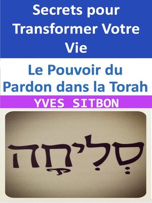 cover image of Le Pouvoir du Pardon dans la Torah